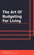 The Art of Budgeting for Living (eBook,... - Bild 1