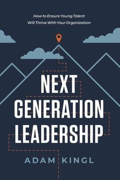 Next Generation Leadership - Kingl, Adam