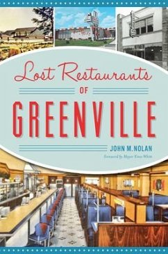 Lost Restaurants of Greenville - Nolan, John M.