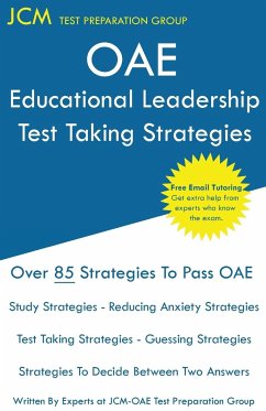 OAE Educational Leadership Test Taking Strategies - Test Preparation Group, Jcm-Oae