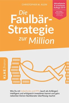 Die Faulbär-Strategie zur Million (eBook, PDF) - Klein, Christopher