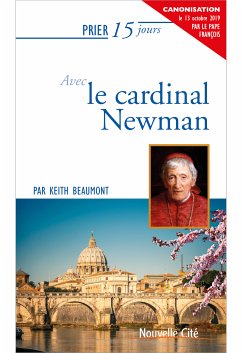 Prier 15 jours avec le Cardinal Newman (eBook, ePUB) - Beaumont, Keith