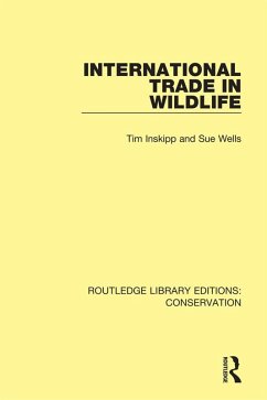 International Trade in Wildlife (eBook, ePUB) - Inskipp, Tim; Wells, Sue