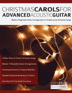 Christmas Carols For Advanced Acoustic Guitar - Kellie, Daryl; Alexander, Joseph