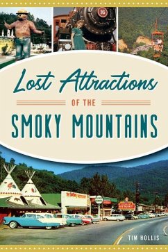 Lost Attractions of the Smoky Mountains - Hollis, Tim