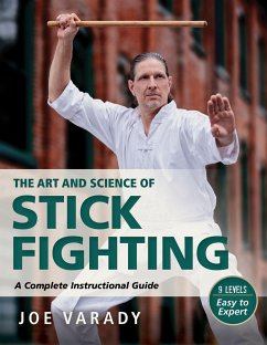 The Art and Science of Stick Fighting - Varady, Joe