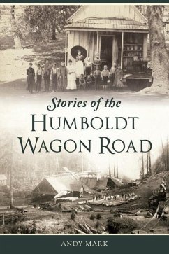 Stories of the Humboldt Wagon Road - Mark, Andy