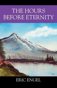 The Hours Before Eternity - Engel, Eric