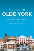 A Guide to Olde York: The White Rose Tour