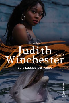 Judith Winchester et le passage des temps (eBook, ePUB) - Michaud, Julie