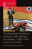 The Routledge Handbook to Music under German Occupation, 1938-1945 (eBook, PDF)