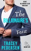 The Billionaire's Feast (Secret Billionaire's Club, #8) (eBook, ePUB)