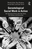 Gerontological Social Work in Action (eBook, PDF) Gerontological Social Work in Action (eBook, PDF)