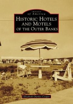 Historic Hotels and Motels of the Outer Banks - Cooper, Elizabeth Ownley