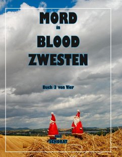 Mord in Blood Zwesten 3 (eBook, ePUB) - Schorat, Wolfgang