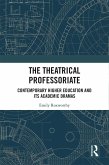 The Theatrical Professoriate (eBook, ePUB)