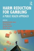 Harm Reduction for Gambling (eBook, PDF)