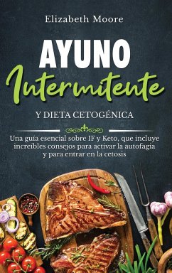 Ayuno intermitente y dieta cetogénica - Moore, Elizabeth