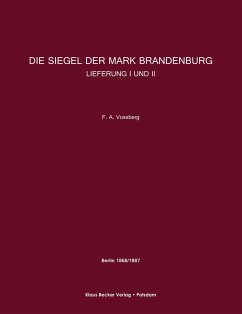 Die Siegel der Mark Brandenburg, Lieferung I und II - Vossberg, F. A.