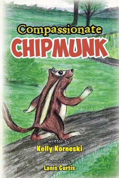 Compassionate Chipmunk - Korneski, Kelly