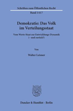 Demokratie: Das Volk im Verteilungsstaat - Leisner, Walter