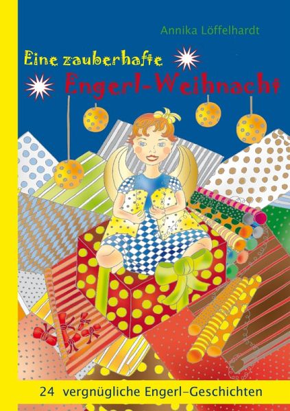 Eine zauberhafte Engerl-Weihnacht (eBook, ePUB) Eine zauberhafte Engerl-Weihnacht (eBook, ePUB)