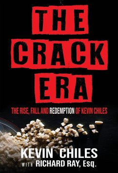 The Crack Era - Chiles, Kevin; Ray, Esq Richard