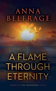 A Flame Through Eternity - Belfrage, Anna