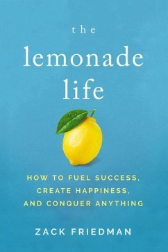 The Lemonade Life - Friedman, Zack