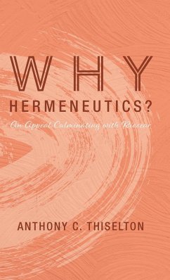 Why Hermeneutics? - Thiselton, Anthony C.