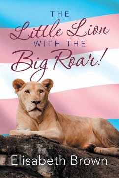 The Little Lion with the Big Roar! - Brown, Elisabeth