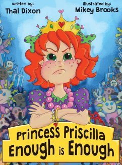 Princess Priscilla, Enough is Enough - Dixon, Thal