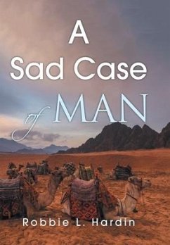 A Sad Case of Man - Hardin, Robbie L.