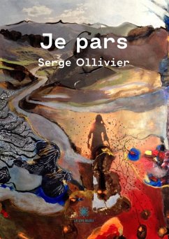 Je pars (eBook, ePUB) - Ollivier, Serge