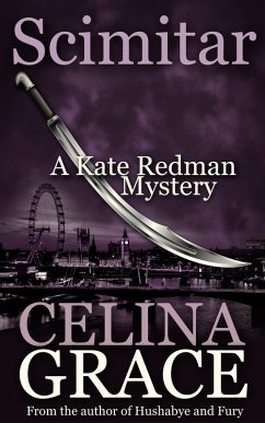 Scimitar (A Kate Redman Mystery: Book 12) (eBook, ePUB) - Grace, Celina