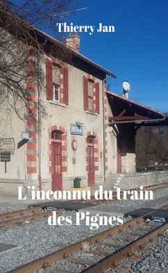 L’inconnu du train des Pignes (eBook, ePUB) - Jan, Thierry