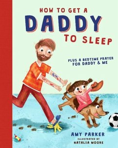 How to Get a Daddy to Sleep - Parker, Amy