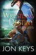 Wrestling with Destiny - Bild 1