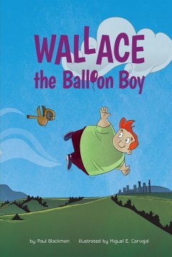 Wallace the Balloon Boy - Blackman, Paul