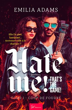 Hate me! That's the game! - Tome 1 (eBook, ePUB) - Adams, Emilia