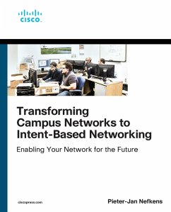Transforming Campus Networks to Intent-Based Networking (eBook, PDF) - Nefkens, Pieter-Jan