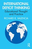 International Deficit Thinking (eBook, PDF) International Deficit Thinking (eBook, PDF)