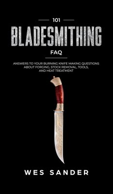 101 Bladesmithing FAQ - Sander, Wes