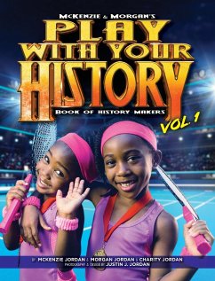 Play with Your History Vol. 1 - Jordan, Charity; Jordan, McKenzie; Jordan, Morgan