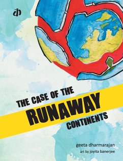 The Case of Runaway Continents - Dharmarajan, Geeta
