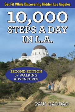 10,000 Steps a Day in L.A. (eBook, ePUB) - Haddad, Paul