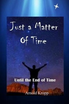 Just A Matter Of time (eBook, ePUB) - Kropp, Arnold R