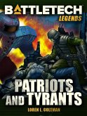 BattleTech Legends: Patriots and Tyrants (eBook, ePUB)