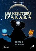 Les Héritiers d'Akara - Tome 1 (eBook, ePUB)