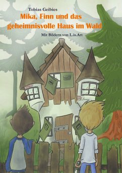 Mika, Finn und das geheimnisvolle Haus im Wald (eBook, ePUB)